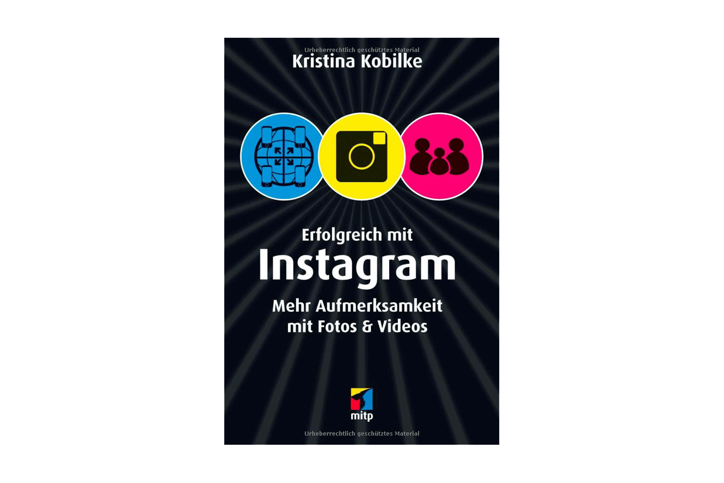 Erfolgreich mit Instagram Buch von Kristina Kobilke